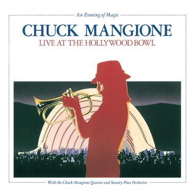 Chuck Mangione -  An Evening of Magic, Live at the Hollywood Bowl